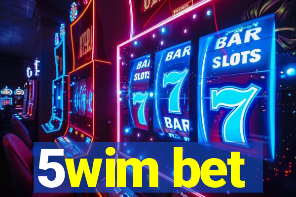 5wim bet